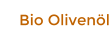 Bio Olivenöl
